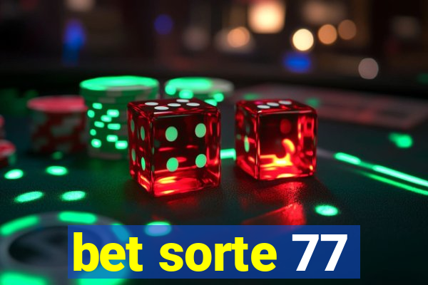 bet sorte 77